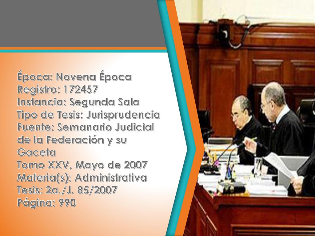 Época: Novena Época Registro: Instancia: Segunda Sala. Tipo de Tesis: Jurisprudencia.