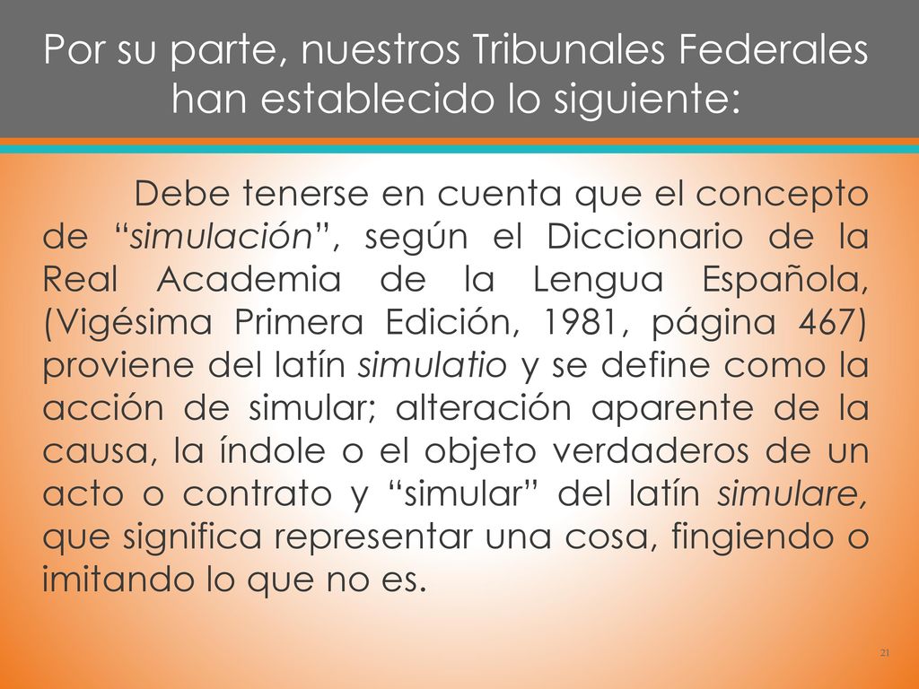 Por su parte, nuestros Tribunales Federales han establecido lo siguiente: