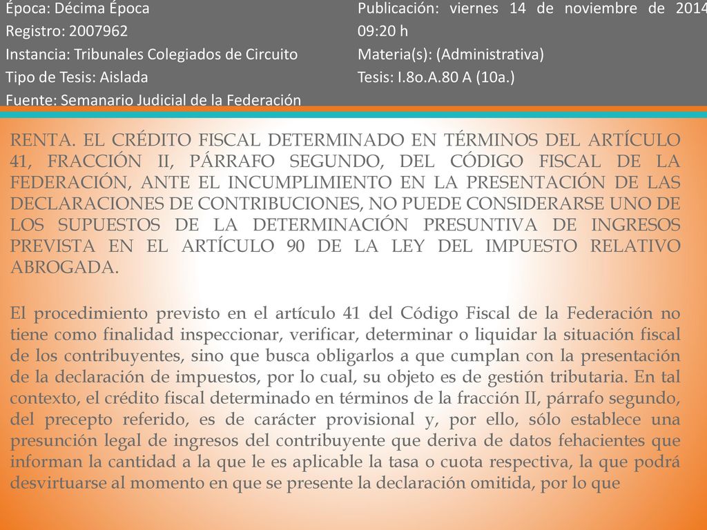 Época: Décima Época Publicación: viernes 14 de noviembre de :20 h. Registro: Instancia: Tribunales Colegiados de Circuito.