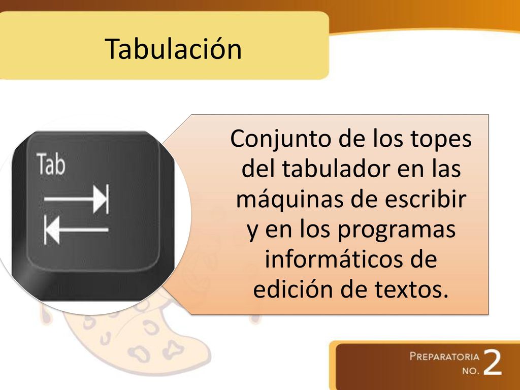Tabulación Conjunto de los topes del tabulador en las máquinas de escribir y en los programas informáticos de edición de textos.