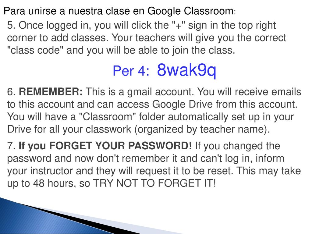 Per 4: 8wak9q Para unirse a nuestra clase en Google Classroom: