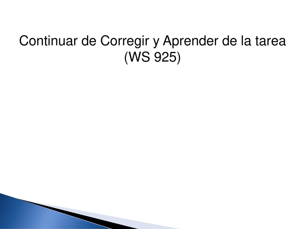 Continuar de Corregir y Aprender de la tarea (WS 925)