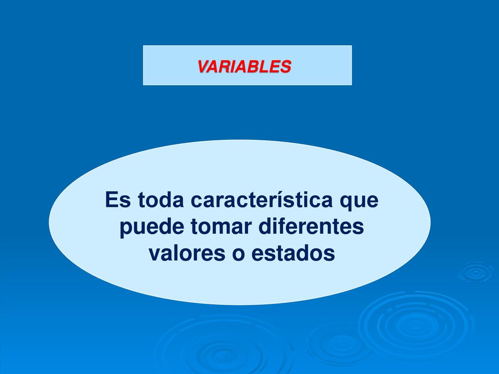 Es toda característica que puede tomar diferentes valores o estados
