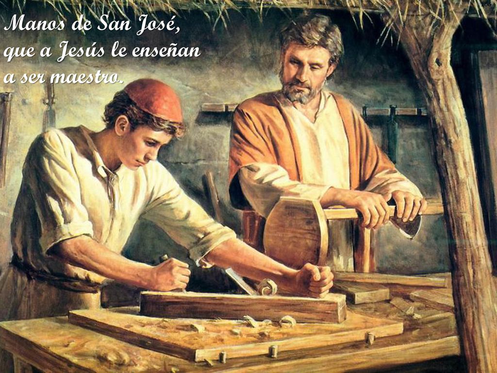 Manos de San José, que a Jesús le enseñan a ser maestro.