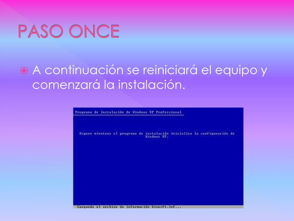 PASO ONCE A continuación se reiniciará el equipo y comenzará la instalación.