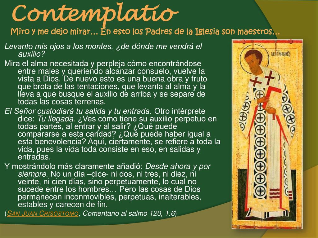 Contemplatio Miro y me dejo mirar… En esto los Padres de la Iglesia son maestros…