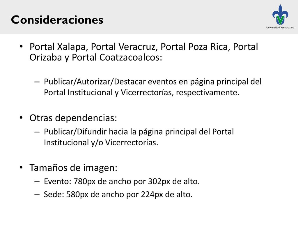 Consideraciones Portal Xalapa, Portal Veracruz, Portal Poza Rica, Portal Orizaba y Portal Coatzacoalcos: