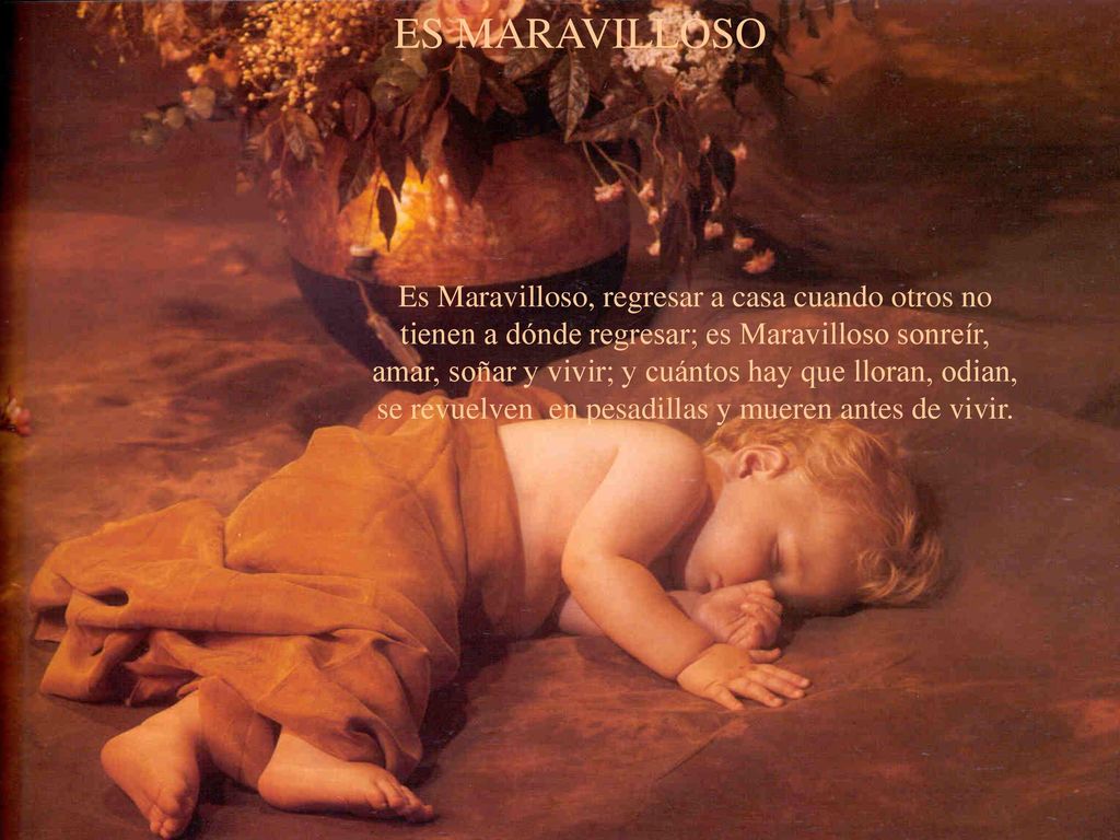 ES MARAVILLOSO Es Maravilloso, regresar a casa cuando otros no