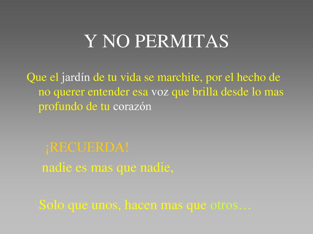 Y NO PERMITAS Solo que unos, hacen mas que otros…