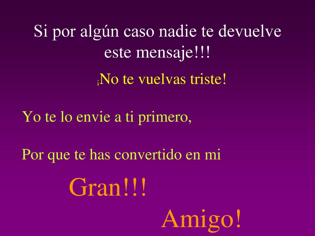 Si por algún caso nadie te devuelve este mensaje!!!