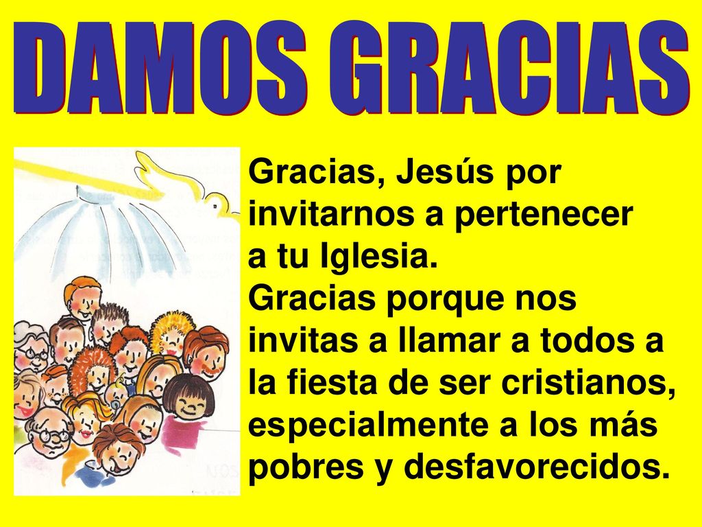 Gracias, Jesús por invitarnos a pertenecer a tu Iglesia.