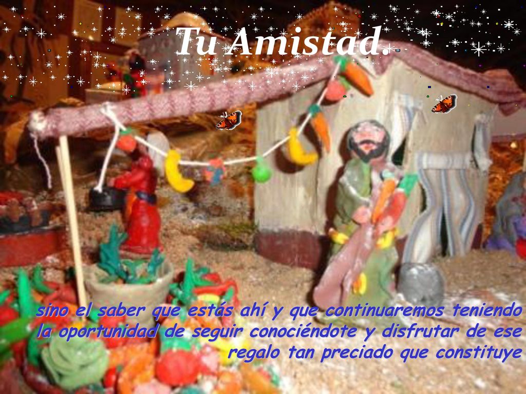 Tu Amistad. sino el saber que estás ahí y que continuaremos teniendo