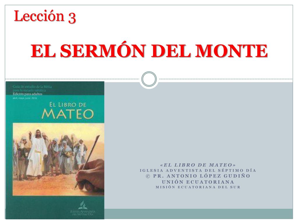 EL SERMÓN DEL MONTE Lección 3 «EL LIBRO DE MATEO»