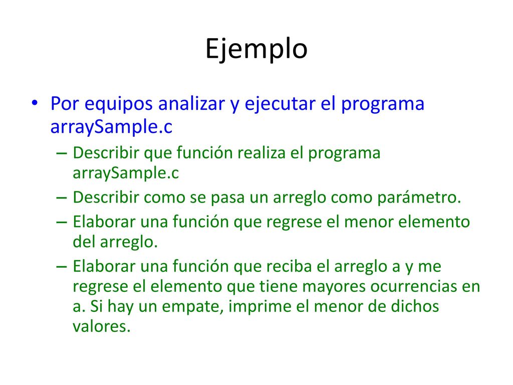 Ejemplo Por equipos analizar y ejecutar el programa arraySample.c