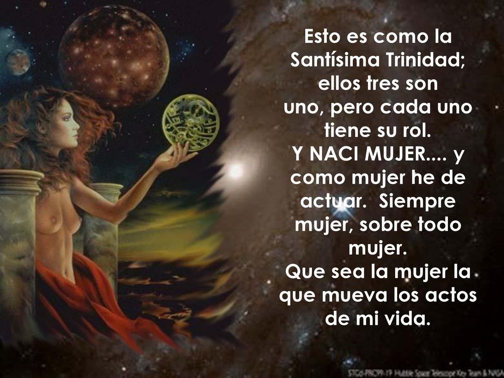 Esto es como la Santísima Trinidad; ellos tres son uno, pero cada uno tiene su rol.