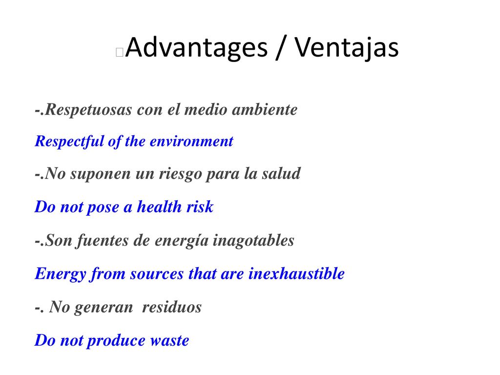 Advantages / Ventajas -.Respetuosas con el medio ambiente