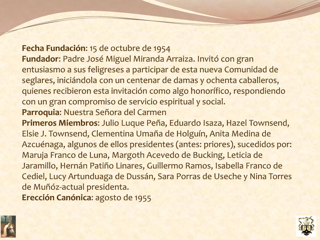 Fecha Fundación: 15 de octubre de 1954 Fundador: Padre José Miguel Miranda Arraiza.