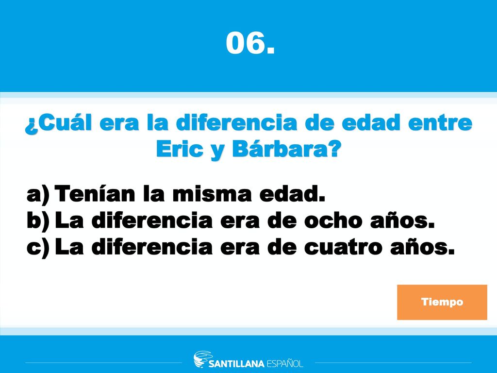 ¿Cuál era la diferencia de edad entre Eric y Bárbara