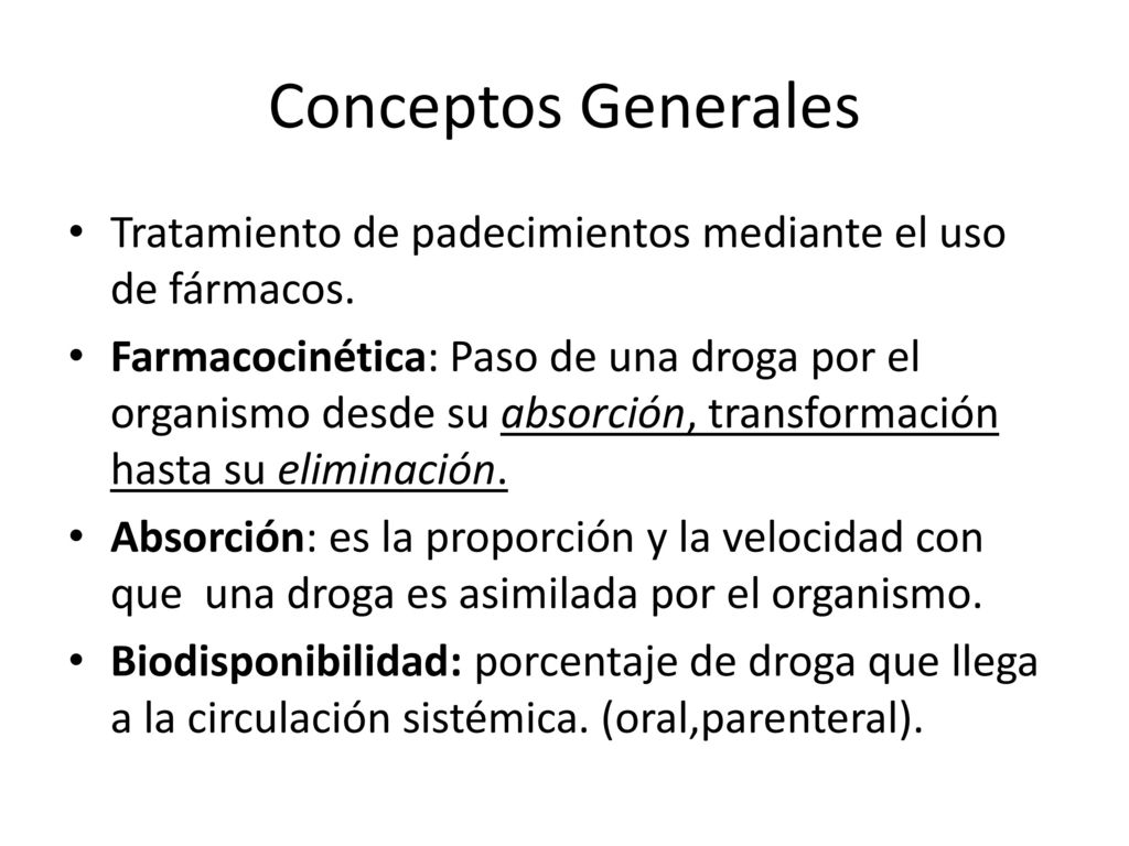 Conceptos Generales Tratamiento de padecimientos mediante el uso de fármacos.