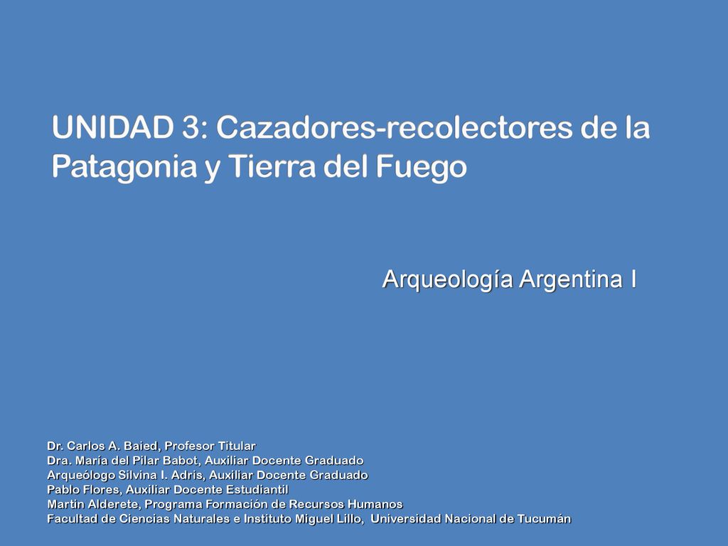UNIDAD 3: Cazadores-recolectores de la Patagonia y Tierra del Fuego