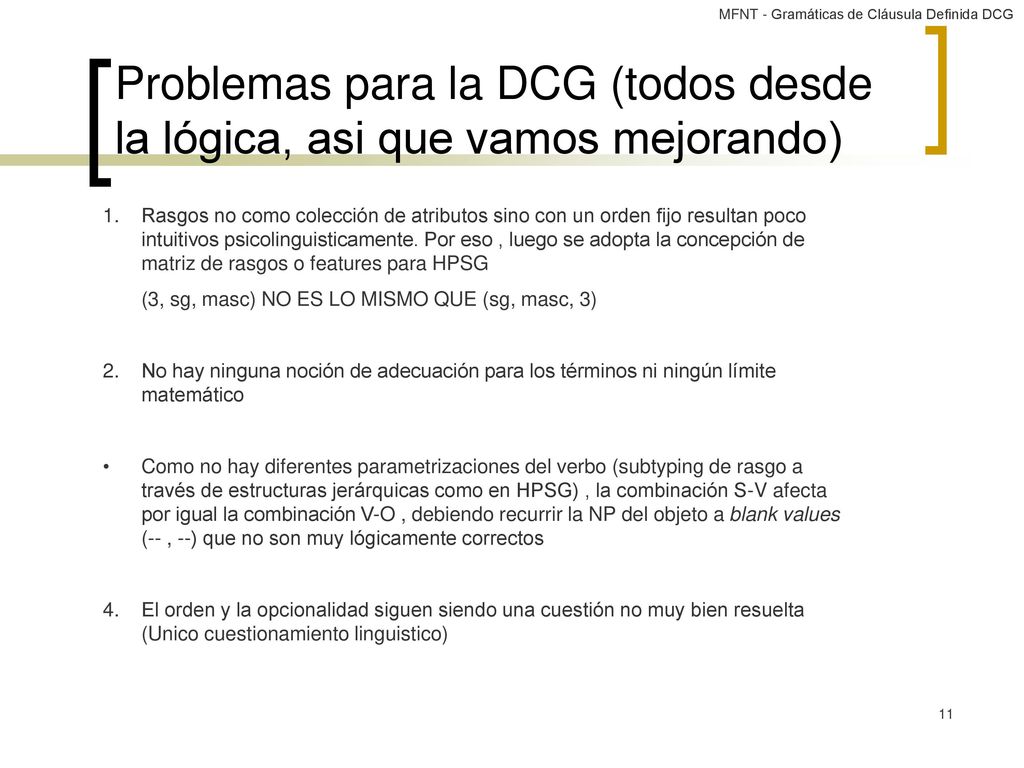 Problemas para la DCG (todos desde la lógica, asi que vamos mejorando)