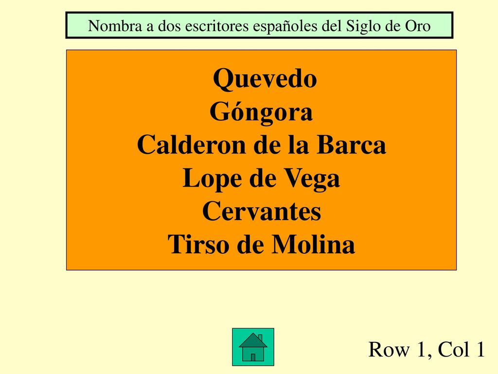 Nombra a dos escritores españoles del Siglo de Oro