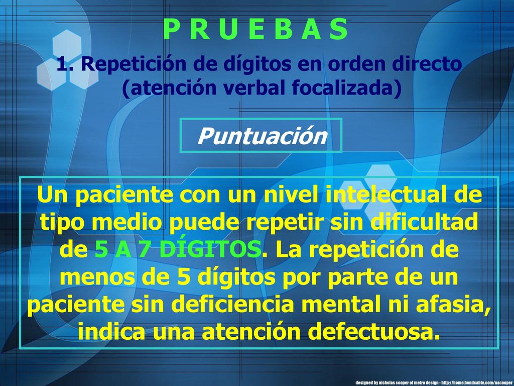 1. Repetición de dígitos en orden directo (atención verbal focalizada)