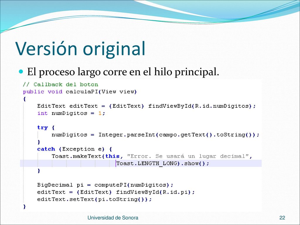 Versión original El proceso largo corre en el hilo principal.