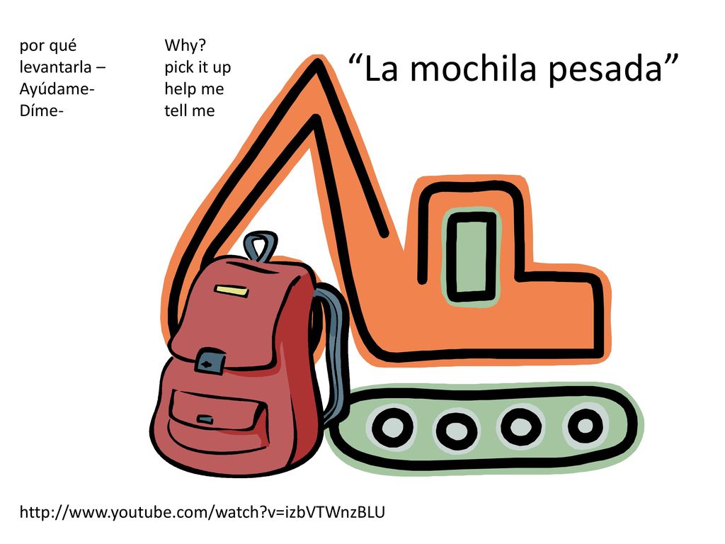 La mochila pesada por qué Why levantarla – pick it up