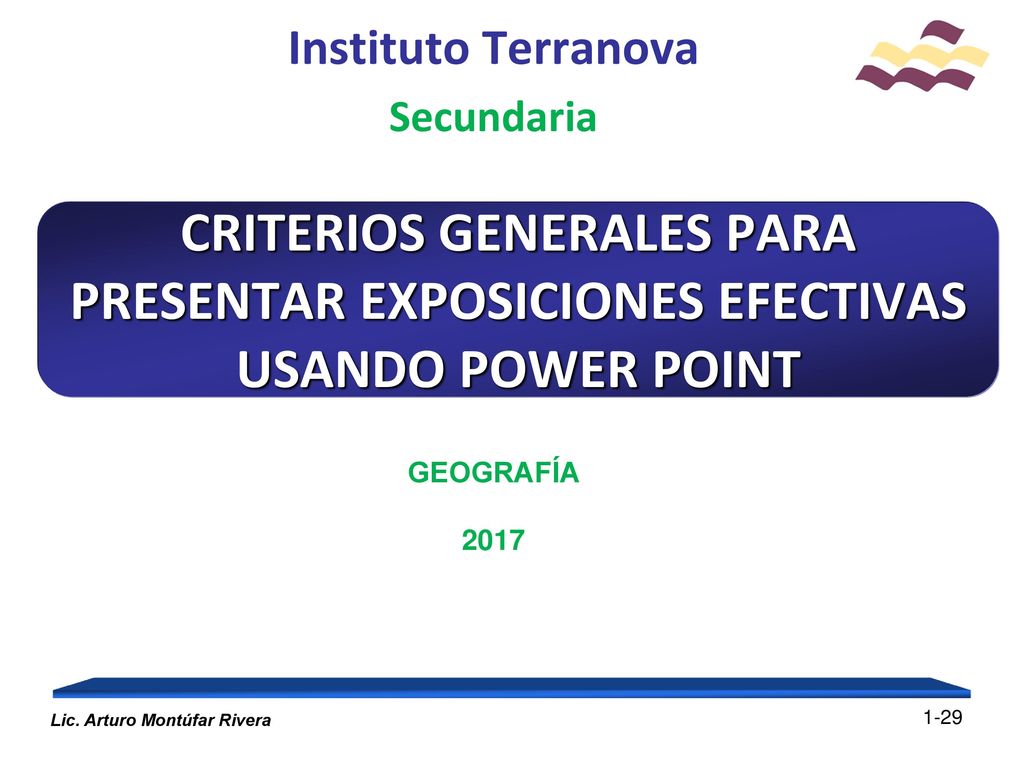 Instituto Terranova Secundaria. CRITERIOS GENERALES PARA PRESENTAR EXPOSICIONES EFECTIVAS USANDO POWER POINT.
