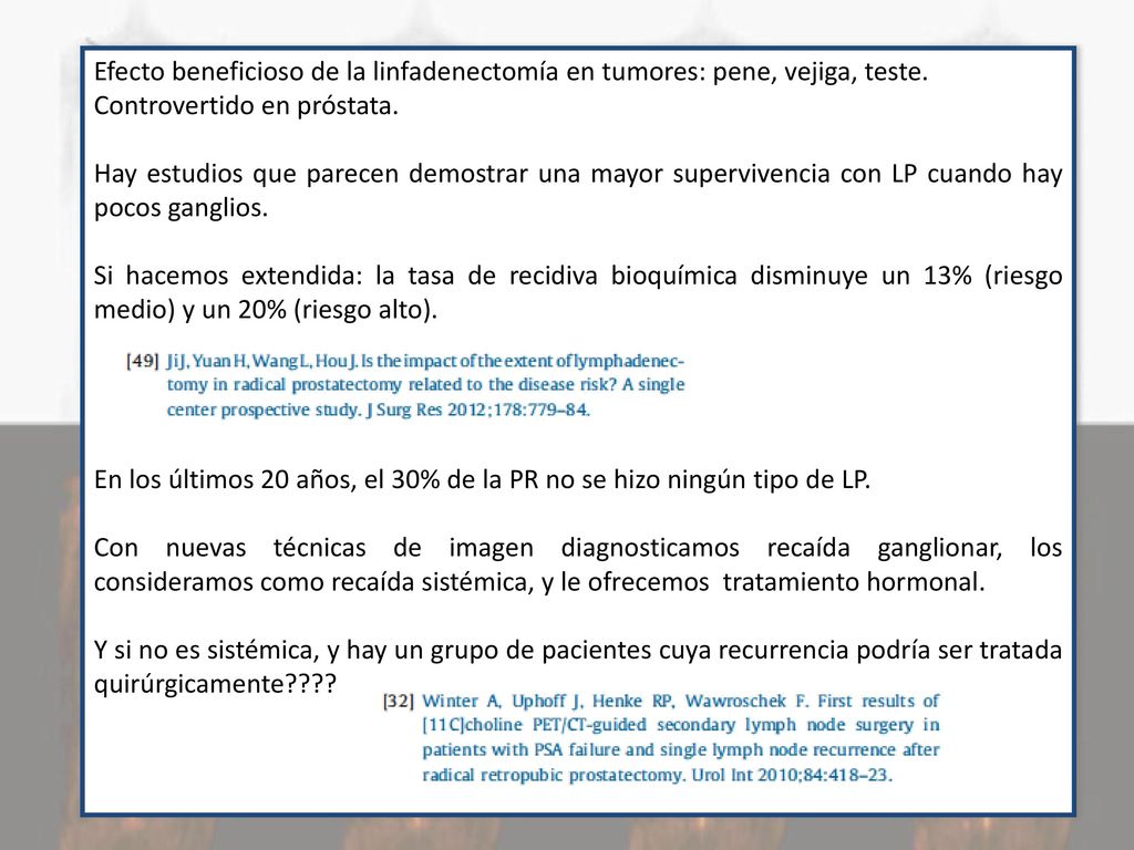 Efecto beneficioso de la linfadenectomía en tumores: pene, vejiga, teste.