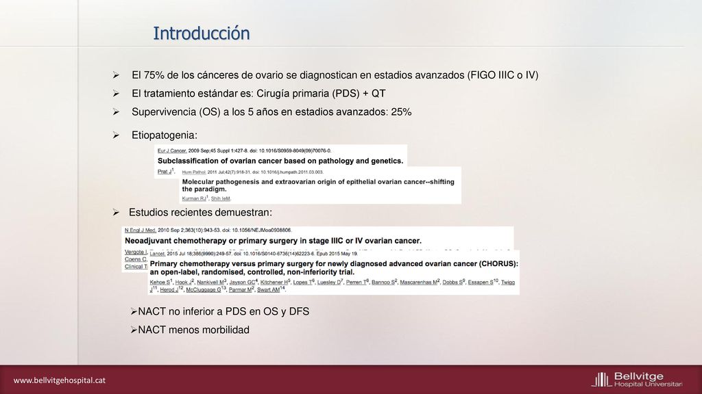 Introducción El 75% de los cánceres de ovario se diagnostican en estadios avanzados (FIGO IIIC o IV)