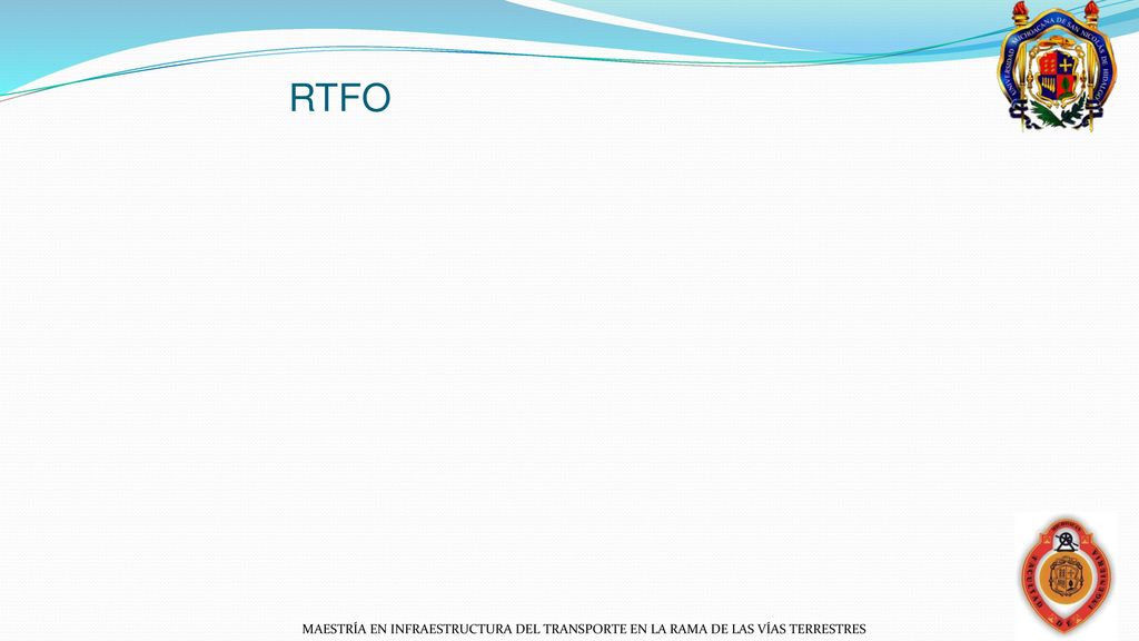 RTFO MAESTRÍA EN INFRAESTRUCTURA DEL TRANSPORTE EN LA RAMA DE LAS VÍAS TERRESTRES