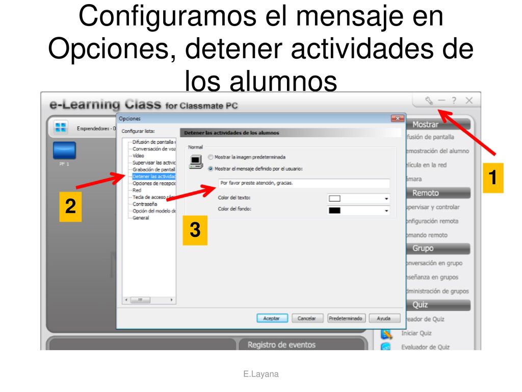 Configuramos el mensaje en Opciones, detener actividades de los alumnos
