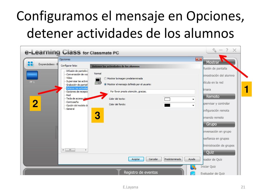 Configuramos el mensaje en Opciones, detener actividades de los alumnos
