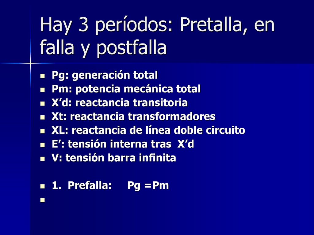 Hay 3 períodos: Pretalla, en falla y postfalla