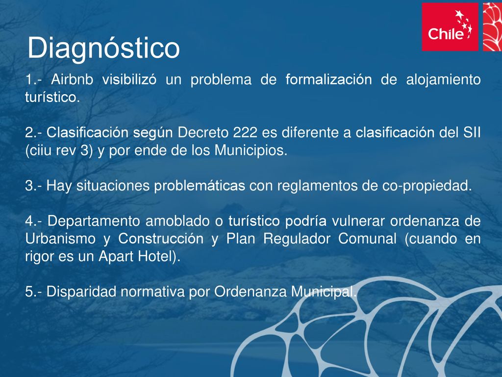 Diagnóstico 1.- Airbnb visibilizó un problema de formalización de alojamiento turístico.