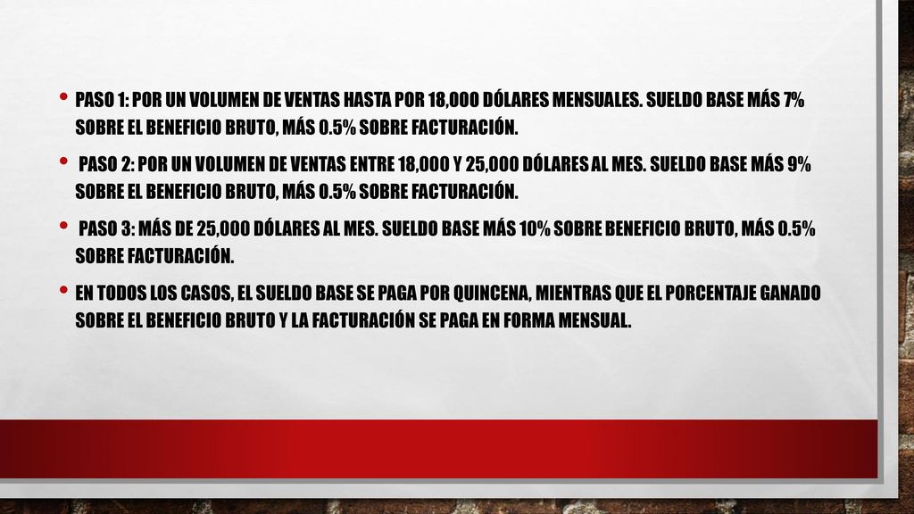 Paso 1: por un volumen de ventas hasta por 18,000 dólares mensuales