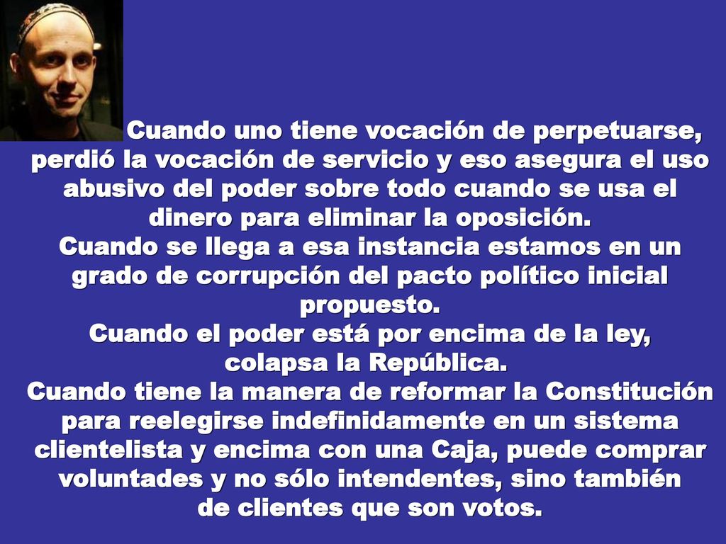 Cuando el poder está por encima de la ley, de clientes que son votos.