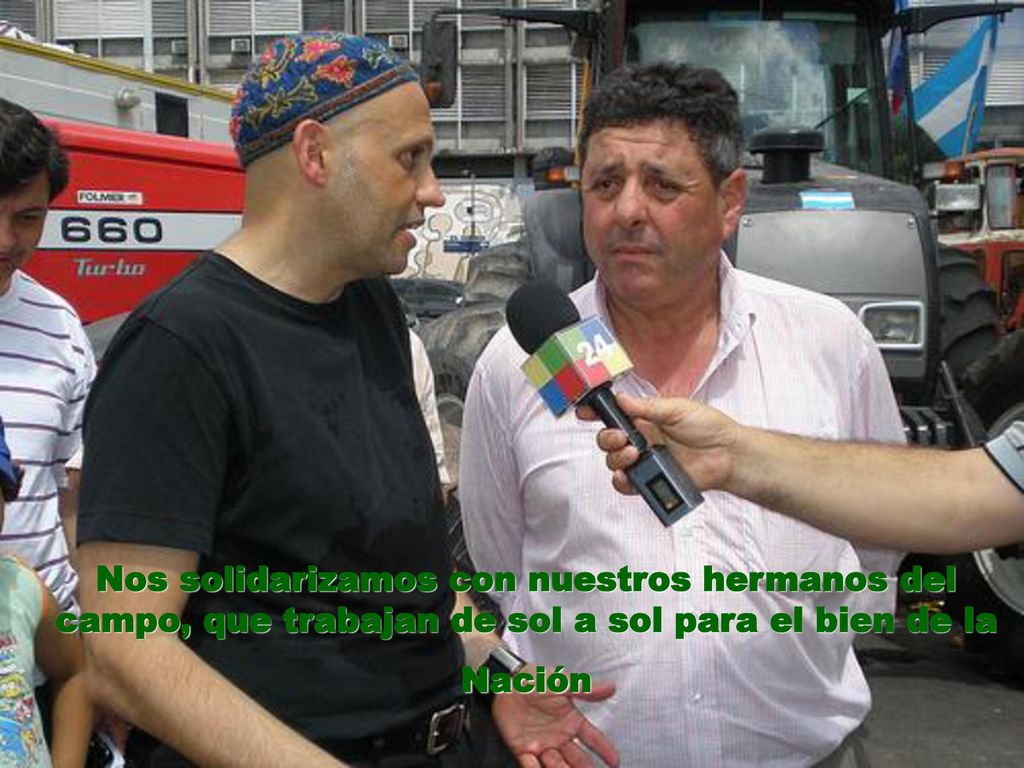 Nos solidarizamos con nuestros hermanos del campo, que trabajan de sol a sol para el bien de la Nación