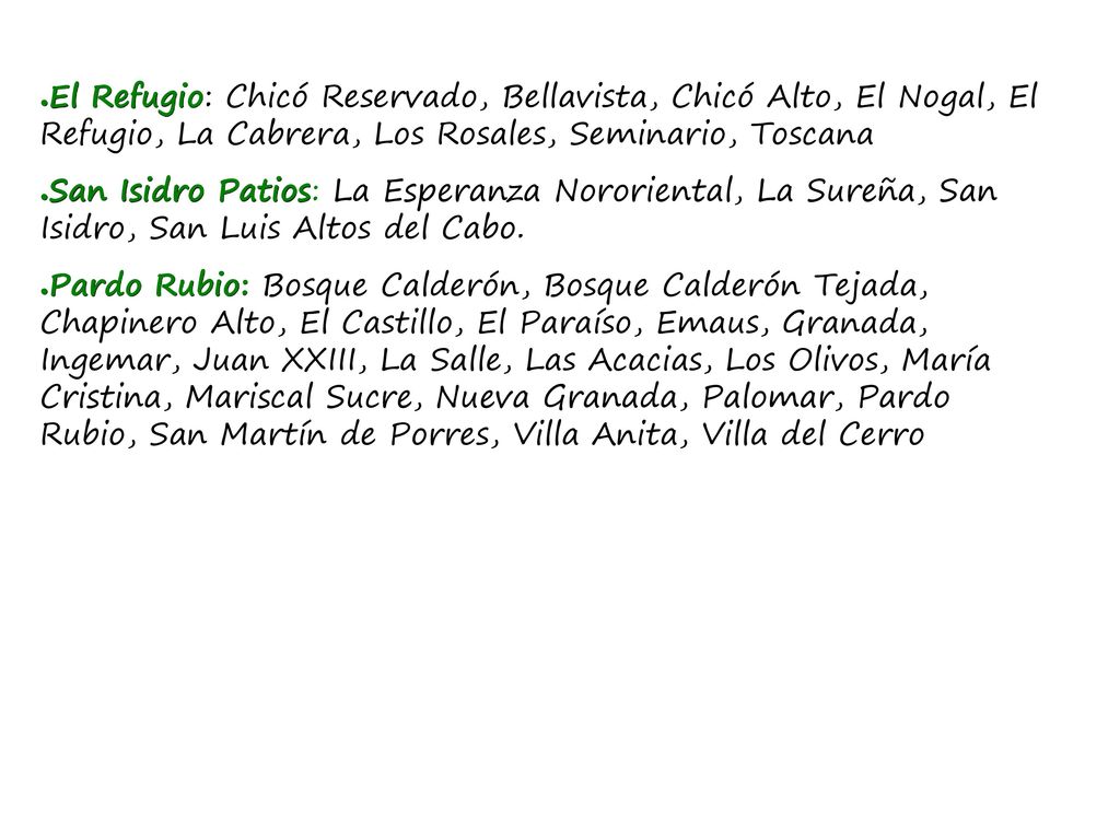 El Refugio: Chicó Reservado, Bellavista, Chicó Alto, El Nogal, El Refugio, La Cabrera, Los Rosales, Seminario, Toscana