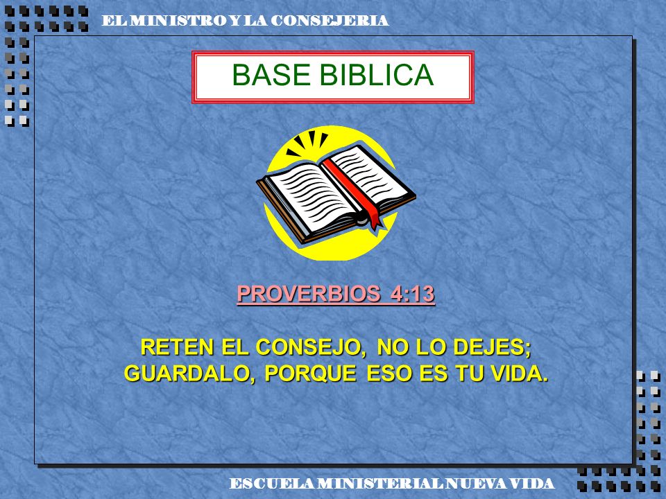 RETEN EL CONSEJO, NO LO DEJES; GUARDALO, PORQUE ESO ES TU VIDA.