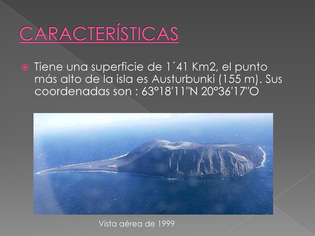 CARACTERÍSTICAS Tiene una superficie de 1´41 Km2, el punto más alto de la isla es Austurbunki (155 m). Sus coordenadas son : 63°18′11″N 20°36′17″O.