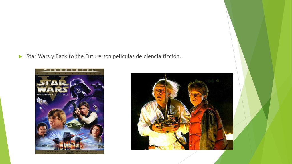 Star Wars y Back to the Future son películas de ciencia ficción.