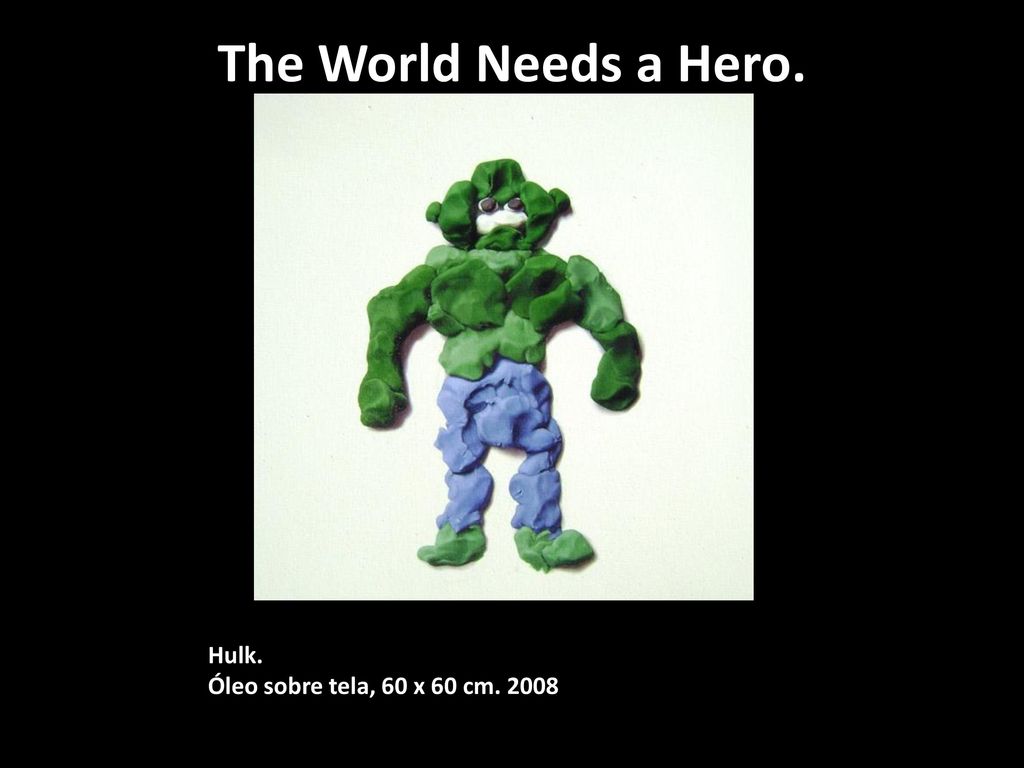 The World Needs a Hero. Hulk. Óleo sobre tela, 60 x 60 cm