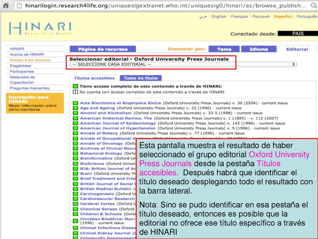 Esta pantalla muestra el resultado de haber seleccionado el grupo editorial Oxford University Press Journals desde la pestaña Títulos accesibles. Después habrá que identificar el título deseado desplegando todo el resultado con la barra lateral.