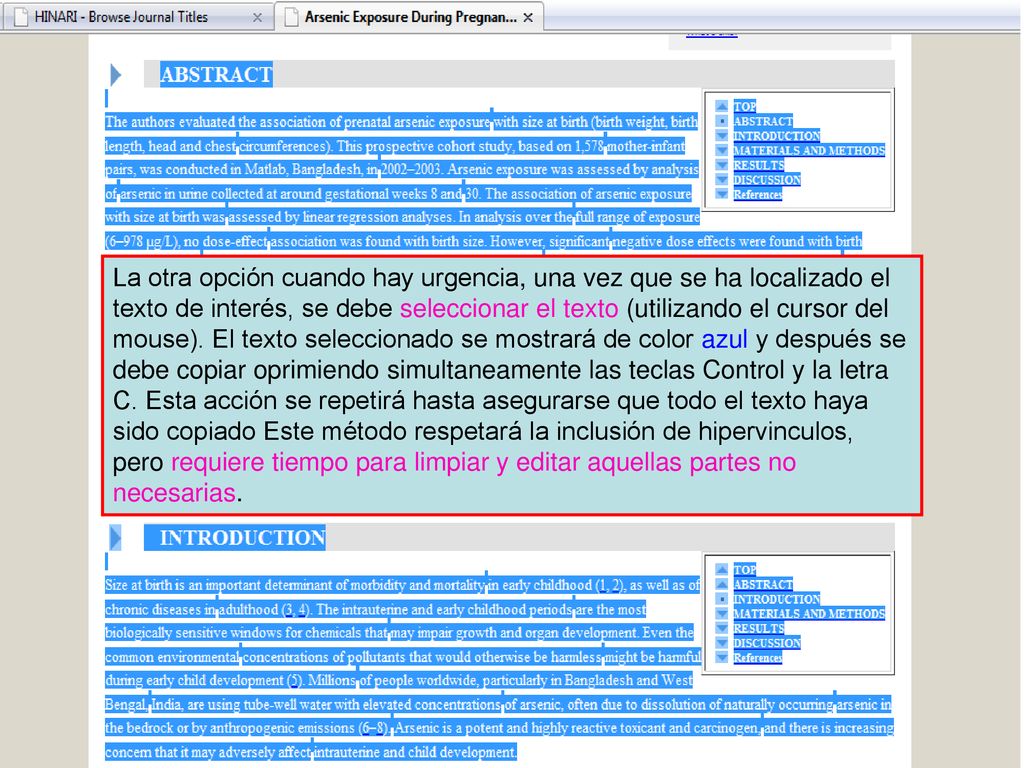 La otra opción cuando hay urgencia, una vez que se ha localizado el texto de interés, se debe seleccionar el texto (utilizando el cursor del mouse).