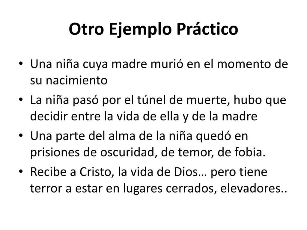Otro Ejemplo Práctico Una niña cuya madre murió en el momento de su nacimiento.