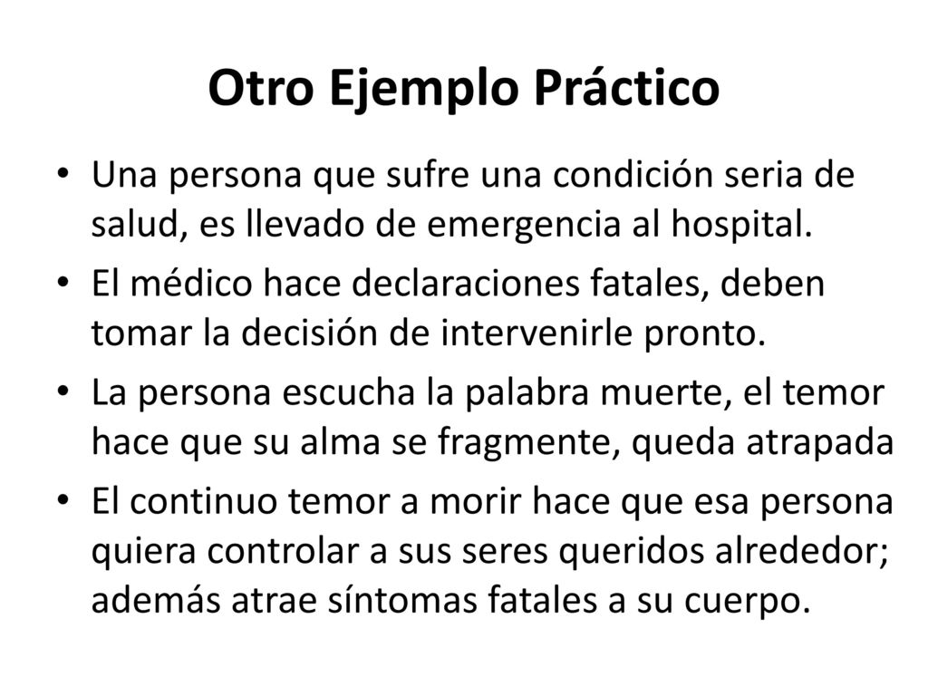 Otro Ejemplo Práctico Una persona que sufre una condición seria de salud, es llevado de emergencia al hospital.