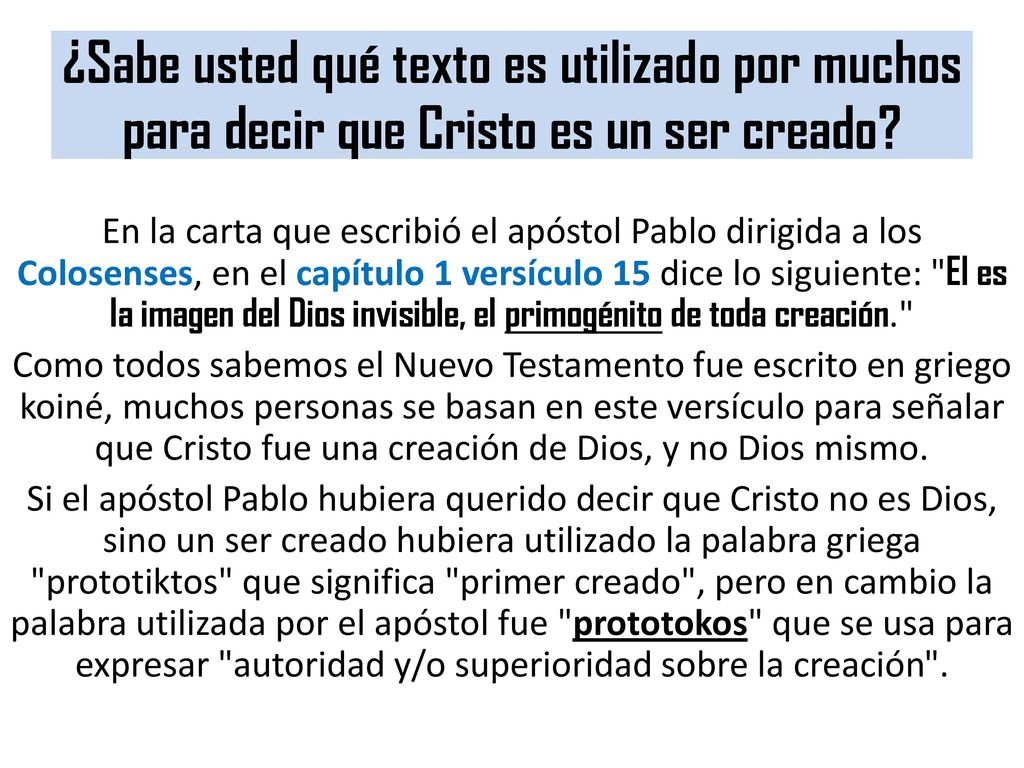 ¿Sabe usted qué texto es utilizado por muchos para decir que Cristo es un ser creado
